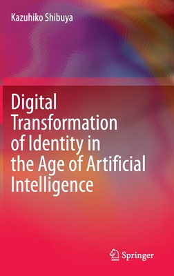 Digital Transformation of Identity in the Age of Artificial Intelligence
