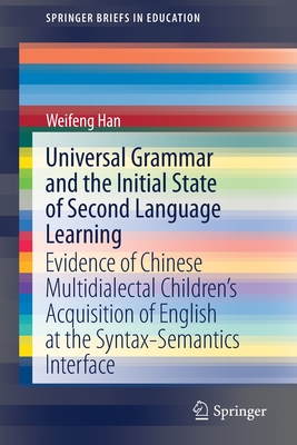 Universal Grammar and the Initial State of Second Language Learning