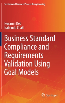Business Standard Compliance and Requirements Validation Using Goal Models