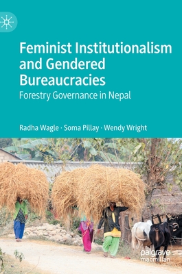 Feminist Institutionalism and Gendered Bureaucracies
