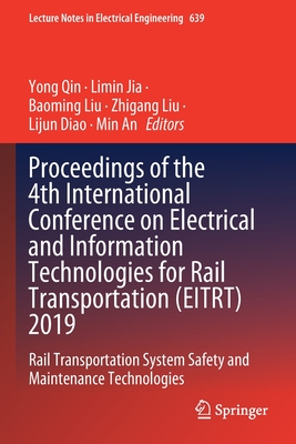 Proceedings of the 4th International Conference on Electrical and Information Technologies for Rail Transportation (EITRT) 2019