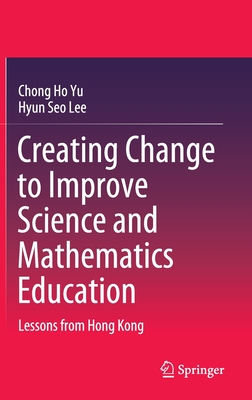 Creating Change to Improve Science and Mathematics Education