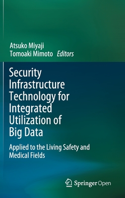 Security Infrastructure Technology for Integrated Utilization of Big Data