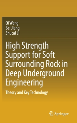 High Strength Support for Soft Surrounding Rock in Deep Underground Engineering