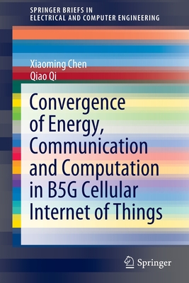 Convergence of Energy, Communication and Computation in B5G Cellular Internet of Things