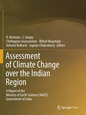 Assessment of Climate Change over the Indian Region