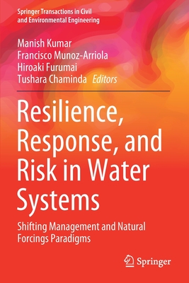 Resilience, Response, and Risk in Water Systems