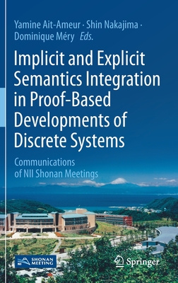 Implicit and Explicit Semantics Integration in Proof-Based Developments of Discrete Systems