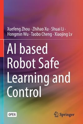 AI based Robot Safe Learning and Control