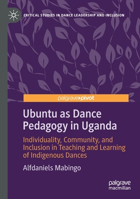 Ubuntu as Dance Pedagogy in Uganda