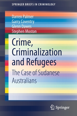 Crime, Criminalization and Refugees