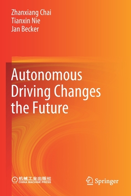 Autonomous Driving Changes the Future