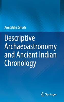 Descriptive Archaeoastronomy and Ancient Indian Chronology