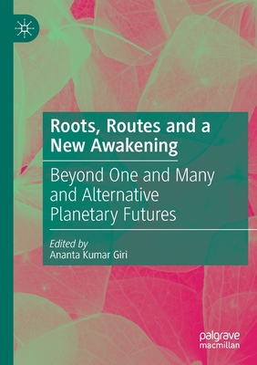 Roots, Routes and a New Awakening