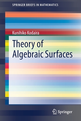 Theory of Algebraic Surfaces