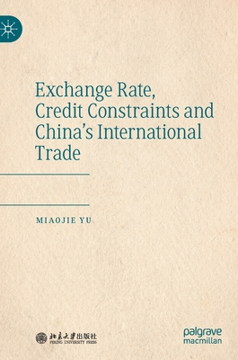 Exchange Rate, Credit Constraints and China''s International Trade