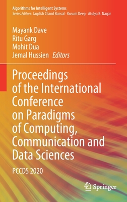 Proceedings of the International Conference on Paradigms of Computing, Communication and Data Sciences