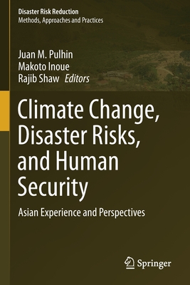 Climate Change, Disaster Risks, and Human Security