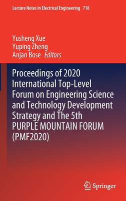 Proceedings of 2020 International Top-Level Forum on Engineering Science and Technology Development Strategy and The 5th PURPLE MOUNTAIN FORUM (PMF2020)