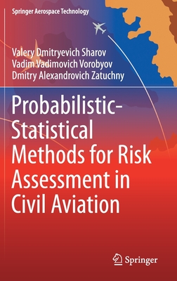 Probabilistic-Statistical Methods for Risk Assessment in Civil Aviation
