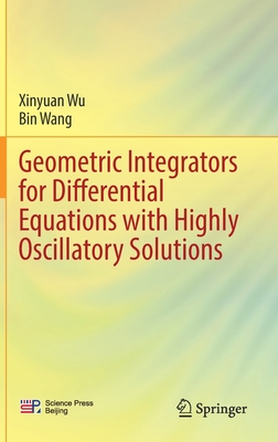 Geometric Integrators for Differential Equations with Highly Oscillatory Solutions