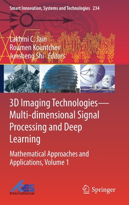 3D Imaging Technologies—Multi-dimensional Signal Processing and Deep Learning