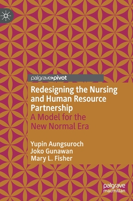 Redesigning the Nursing and Human Resource Partnership