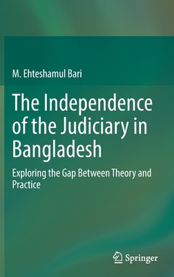 The Independence of the Judiciary in Bangladesh