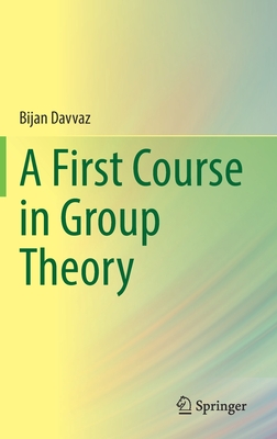 A First Course in Group Theory