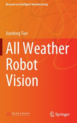 All Weather Robot Vision