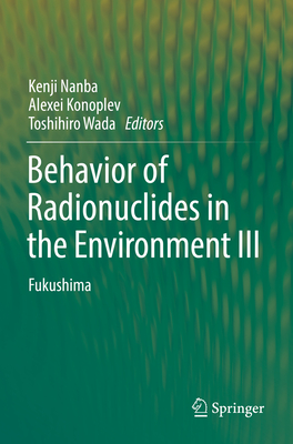 Behavior of Radionuclides in the Environment III