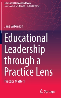 Educational Leadership through a Practice Lens