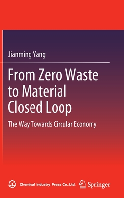 From Zero Waste to Material Closed Loop