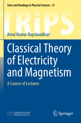 Classical Theory of Electricity and Magnetism