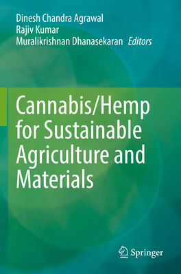 Cannabis/Hemp for Sustainable Agriculture and Materials