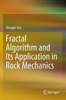 Fractal Algorithm and Its Application in Rock Mechanics