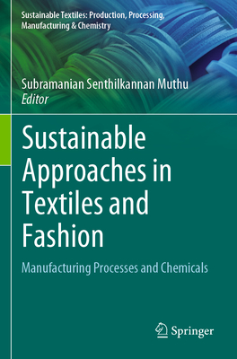 Sustainable Approaches in Textiles and Fashion