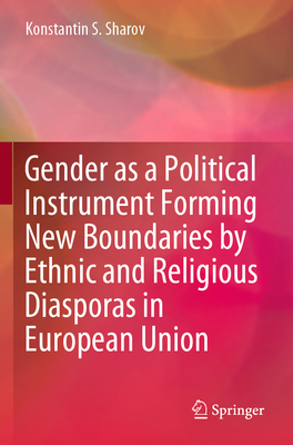 Gender as a Political Instrument Forming New Boundaries by Ethnic and Religious Diasporas in European Union