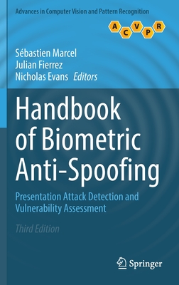 Handbook of Biometric Anti-Spoofing