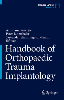 Handbook of Orthopaedic Trauma Implantology