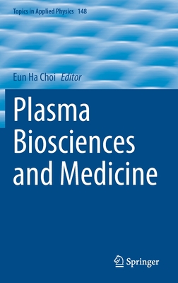 Plasma Biosciences and Medicine