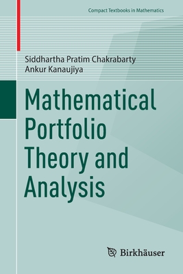 Mathematical Portfolio Theory and Analysis