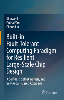 Built-in Fault-Tolerant Computing Paradigm for Resilient Large-Scale Chip Design