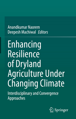 Enhancing Resilience of Dryland Agriculture Under Changing Climate