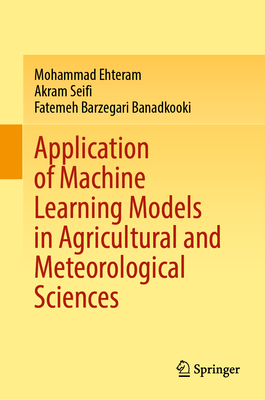 Application of Machine Learning Models in Agricultural and Meteorological Sciences