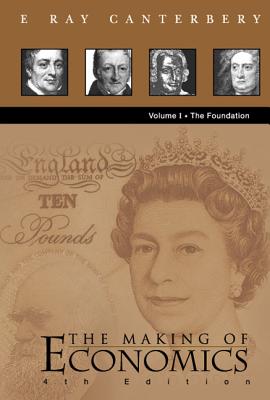 Making Of Economics, The (4th Edition) - Vol I: The Foundation