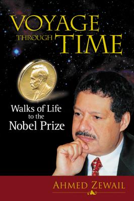 Voyage Through Time: Walks Of Life To The Nobel Prize