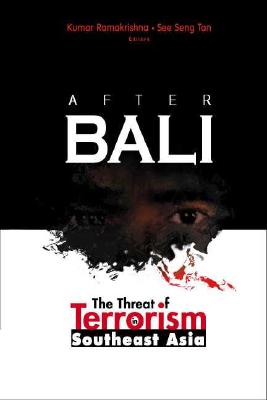 After Bali: The Threat Of Terrorism In Southeast Asia