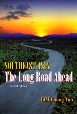 Southeast Asia: The Long Road Ahead (2nd Edition)