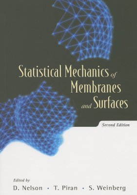 Statistical Mechanics Of Membranes And Surfaces (2nd Edition)